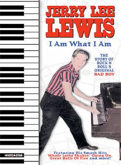 Jerry Lee Lewis : I Am What I Am